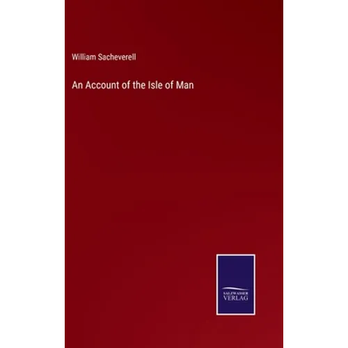 An Account of the Isle of Man - Hardcover