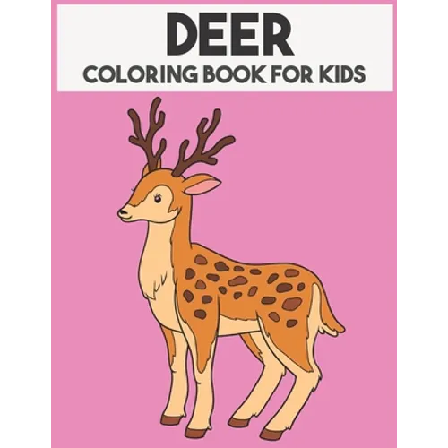 Deer Coloring Book For Kids: Beautiful Animal Coloring book for Boys & Girls - Paperback