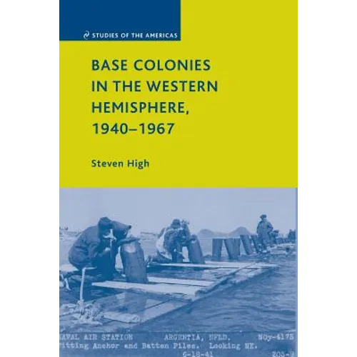 Base Colonies in the Western Hemisphere, 1940-1967 - Paperback