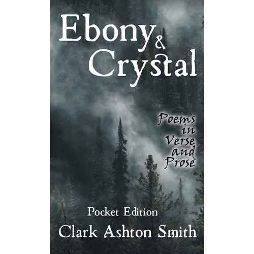 Ebony and Crystal: Poems in Verse and Prose - Paperback