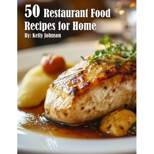 50 Restaurant Food Recipes for Home - Paperback