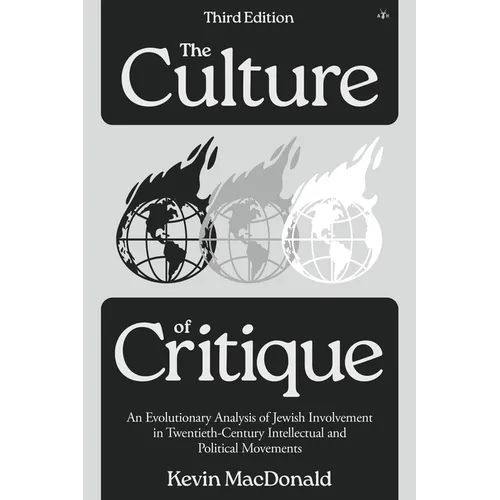 The Culture of Critique: An Evolutionary Analysis of Jewish Involvement in Twentieth-Century Intellectual and Political Movements - Paperback