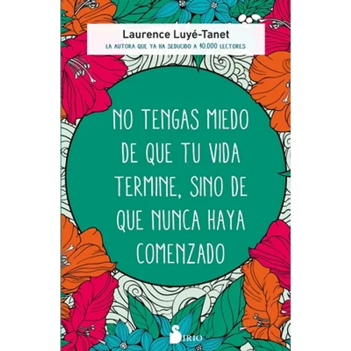 No Tengas Miedo de Que Tu Vida Termine, Sino de Que Nunca Haya Comenzado - Paperback