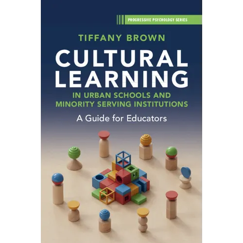Cultural Learning in Urban Schools and Minority Serving Institutions - Paperback