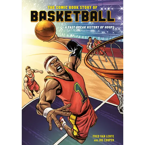 The Comic Book Story of Basketball: A Fast-Break History of Hoops - Paperback