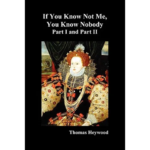 If You Know Not Me, You Know Nobody, Parts I and II - Paperback