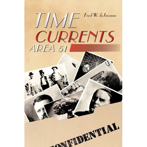 Time Currents: Area 51 - Paperback