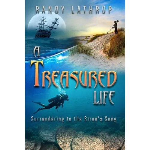 A Treasured Life: Surrendering to the Siren's Song - Paperback