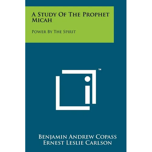 A Study Of The Prophet Micah: Power By The Spirit - Paperback