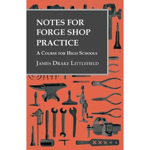 Notes for Forge Shop Practice - A Course for High Schools - Paperback