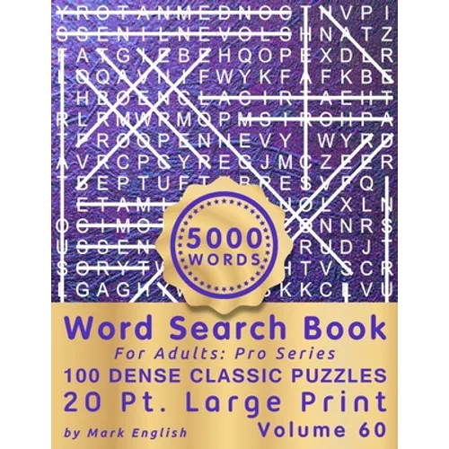Word Search Book For Adults: Pro Series, 100 Dense Classic Puzzles, 20 Pt. Large Print, Vol. 60 - Paperback