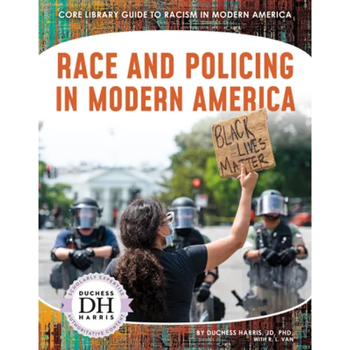 Race and Policing in Modern America - Library Binding