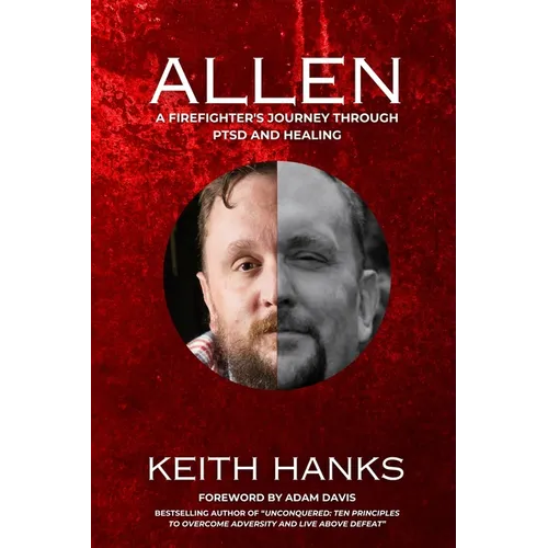Allen: A Firefighter's Journey Through PTSD and Healing - Paperback