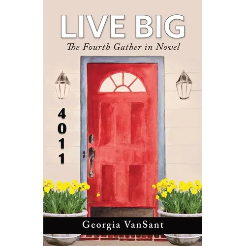 Live Big: The Fourth Gather in Novel - Paperback