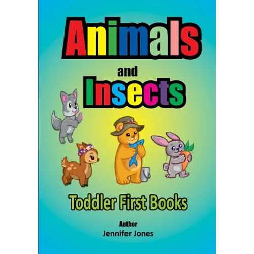 Toddler First Books: Animals and Insects - Paperback