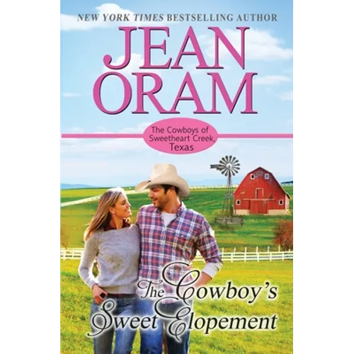 The Cowboy's Sweet Elopement: A Friends to Lovers Cowboy Romance - Paperback
