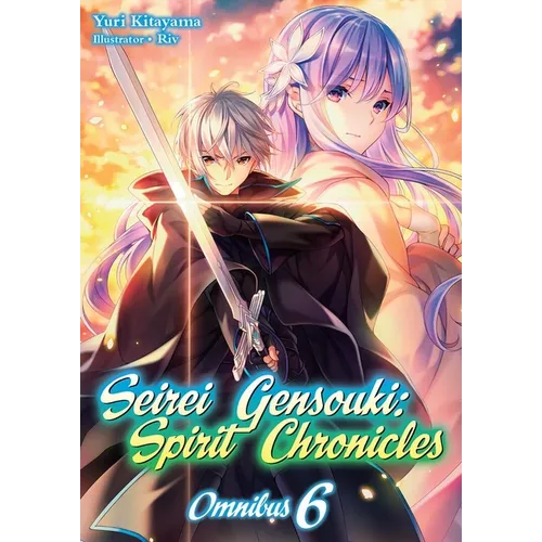 Seirei Gensouki: Spirit Chronicles: Omnibus 6 (Light Novel) - Paperback