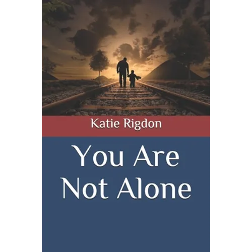 You Are Not Alone - Paperback