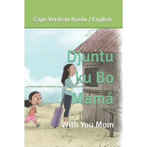 Djuntu ku Bo Mamá: With you Mom - Paperback