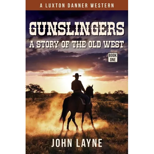 Gunslingers: A Story of the Old West - Paperback