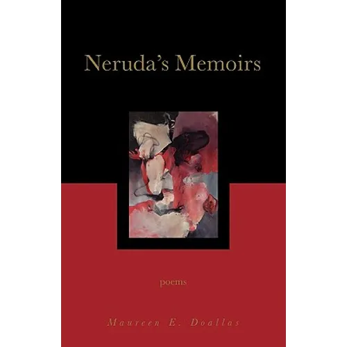 Neruda's Memoirs: Poems - Paperback