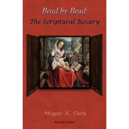 Bead by Bead: The Scriptural Rosary (Color Version) - Paperback