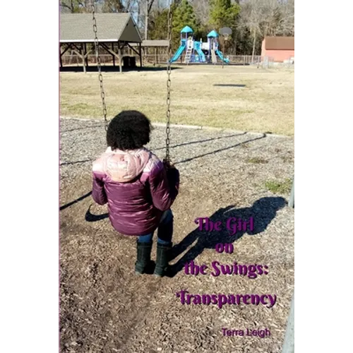 The Girl on the Swings: Transparency - Paperback