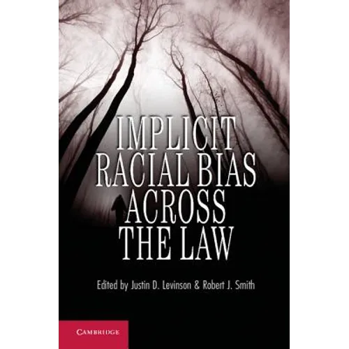 Implicit Racial Bias Across the Law - Hardcover
