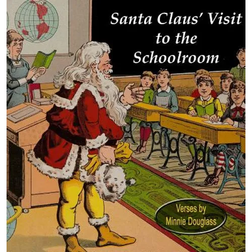 Santa Claus' Visit to the Schoolroom - Hardcover