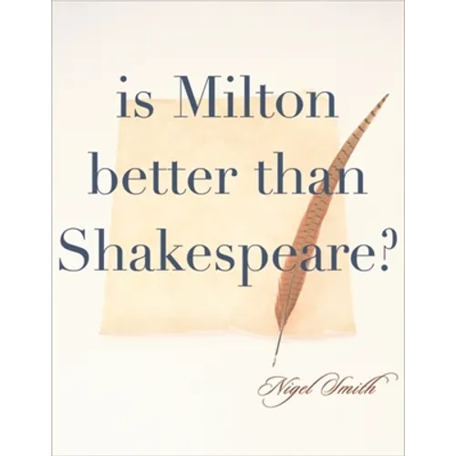 Is Milton Better than Shakespeare? - Hardcover