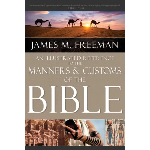 An Illustrated Reference to Manners & Customs of the Bible - Hardcover