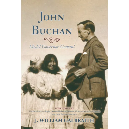 John Buchan: Model Governor General - Hardcover