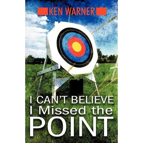 I Can't Believe I Missed the Point: Exposing the Hidden Footholds of Sin That Relentlessly Undermine Our Walk with God - Paperback