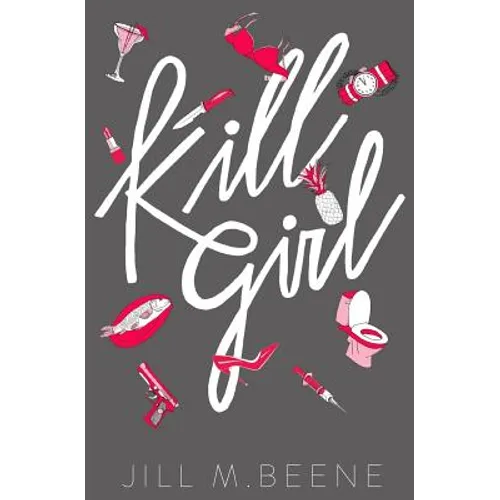 Kill Girl: Elayna Miller, Book One - Paperback