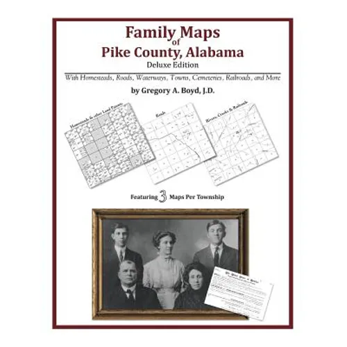 Family Maps of Pike County, Alabama, Deluxe Edition - Paperback