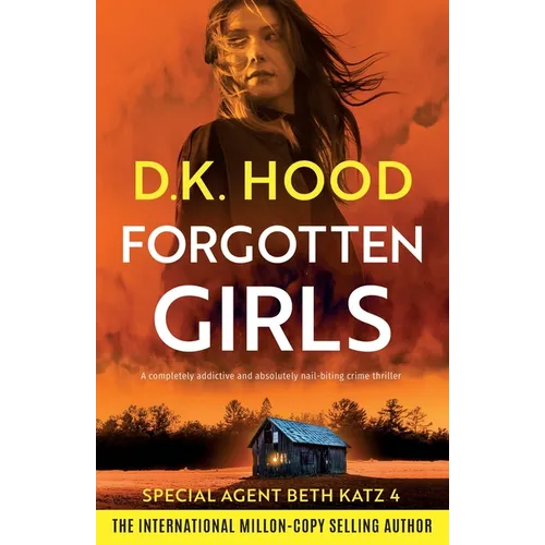 Forgotten Girls: A completely addictive and absolutely nail-biting crime thriller - Paperback