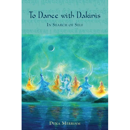 To Dance with Dakinis: In Search of Self - Paperback