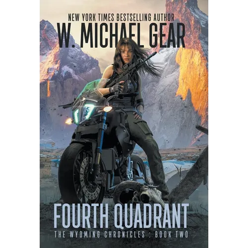 Fourth Quadrant: The Wyoming Chronicles: Book Two - Hardcover
