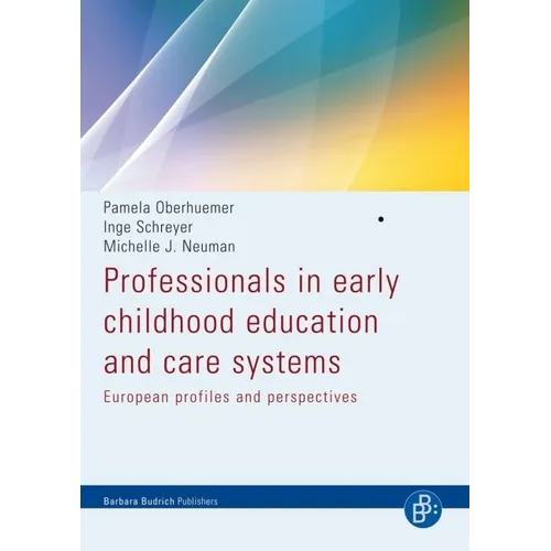 Professionals in Early Childhood Education and Care Systems: European Profiles and Perspectives - Paperback