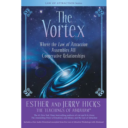 The Vortex: Where the Law of Attraction Assembles All Cooperative Relationships - Paperback