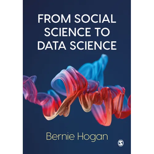 From Social Science to Data Science: Key Data Collection and Analysis Skills in Python - Paperback
