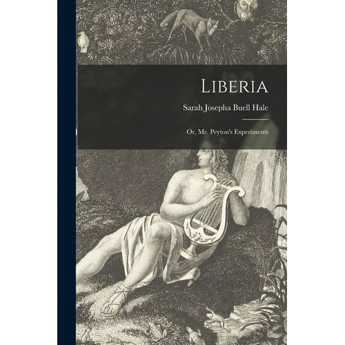 Liberia; or, Mr. Peyton's Experiments - Paperback