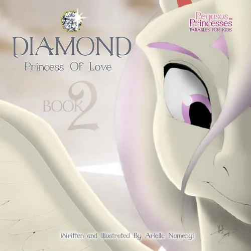 Pegasus Princesses Volume 2: Diamond Princess of Love - Paperback