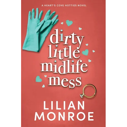 Dirty Little Midlife Mess: A later-in-life romance - Paperback