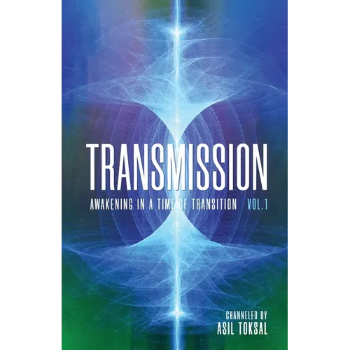 Transmission: Awakening in a Time of Transition: Vol. 1 - Paperback
