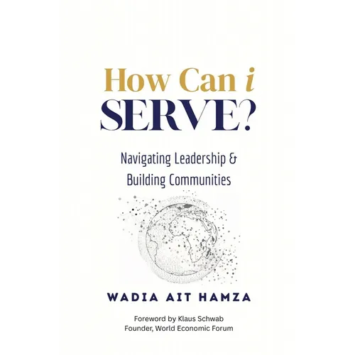 How Can i Serve?: Navigating Leadership and Building Communities - Paperback
