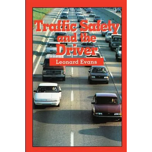 Traffic Safety and the Driver - Paperback