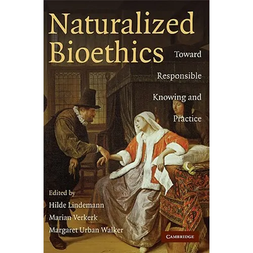 Naturalized Bioethics - Paperback