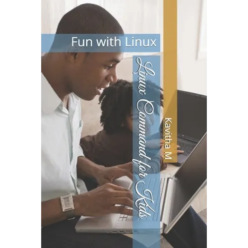 Linux Command for Kids: Fun with Linux - Paperback