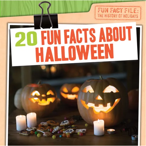20 Fun Facts about Halloween - Library Binding